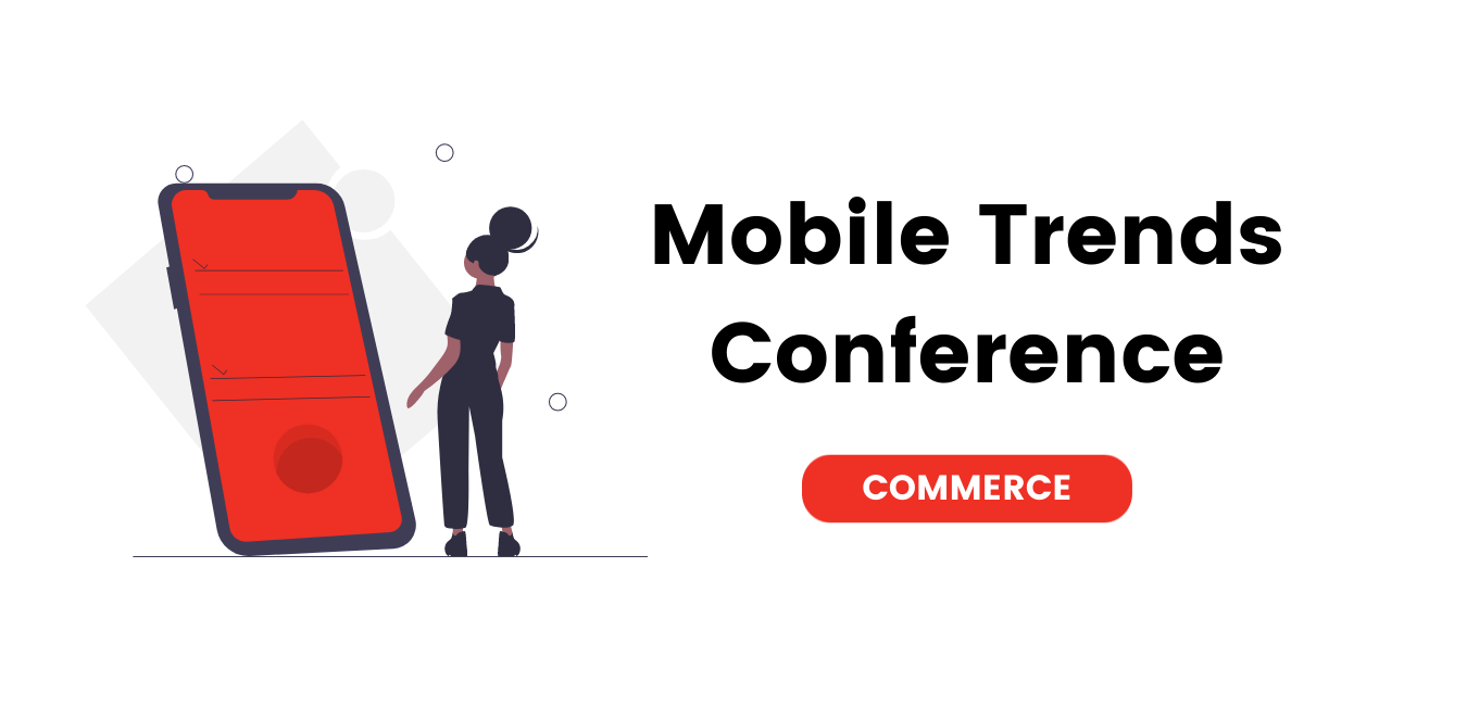 Mobile Trends Conference for Commerce