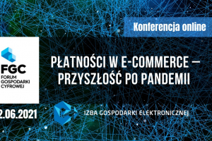 Forum Gospodarki Cyfrowej: Płatności w e-commerce – przyszłość po pandemii - BLOK II